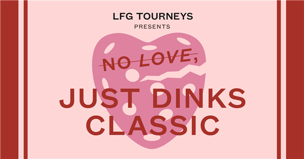 NO LOVE, JUST DINKS CLASSIC logo