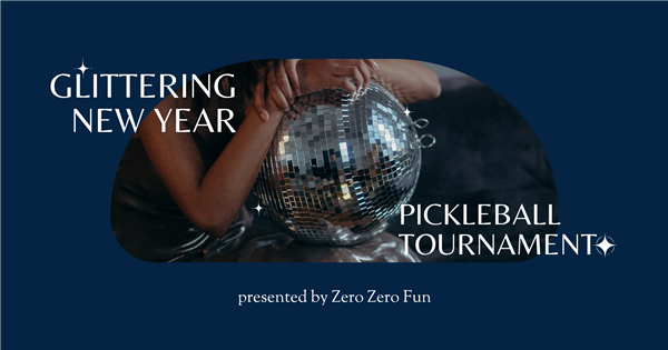 Glitter Ball New Year Pickleball Tournament - by Zero Zero Fun - Bastrop Indoors near Austin logo