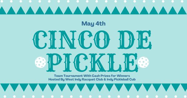 Cinco de Pickle with Indy Pickleball Club and West Indy Racquet Club logo