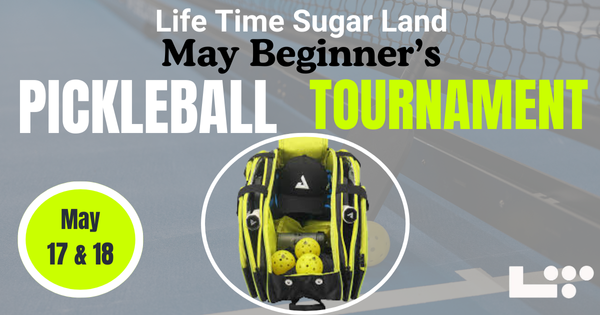 Life Time Sugar Land May Beginner's Tournament logo