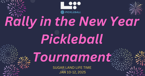 Life Time Sugar Land Rally in the New Year Tournament