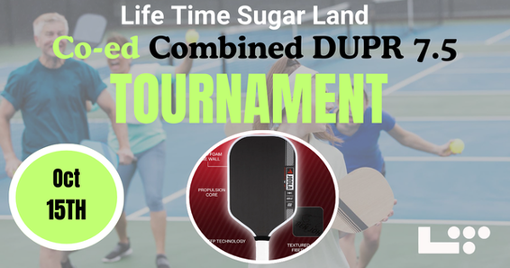 LT Sugar Land Co-ed (Combined DUPR 7.5 Max)