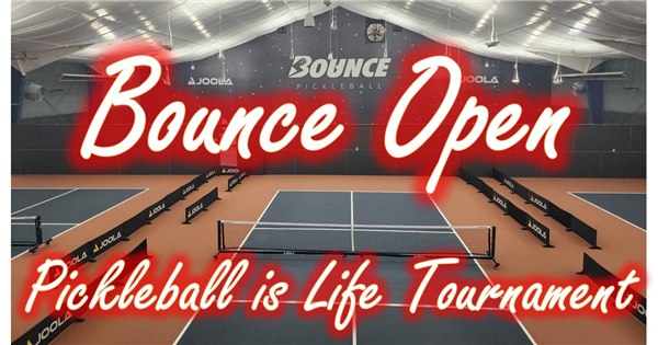 Bounce Open a Pickleball is Life Tournament logo