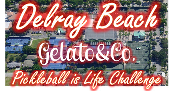 Delray Beach Gelato & Co Pickleball is Life Challenge logo