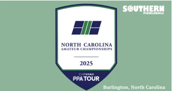 2025 North Carolina Pickleball Championships powered by Carvana PPA Tour & Southern Pickleball