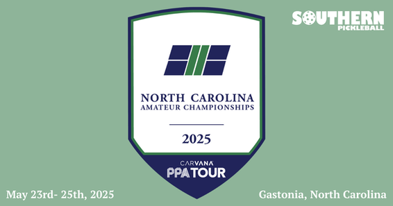 2025 North Carolina Amateur Championships powered by Carvana PPA Tour & Southern Pickleball
