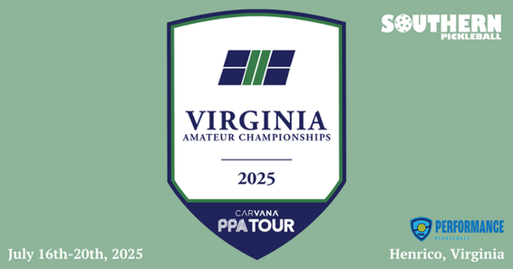 2025 Virginia Amateur Pickleball Championships powered by Carvana PPA Tour & Southern Pickleball