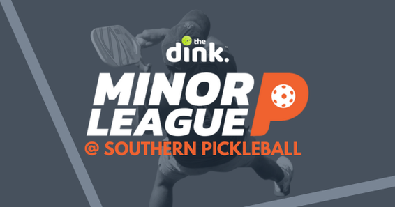 The Dink Minor League Pickleball @ Rome Downtown Racquet Center presented by Southern Pickleball