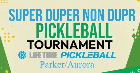 Super Duper Non Duper Parker Life Time Tournament