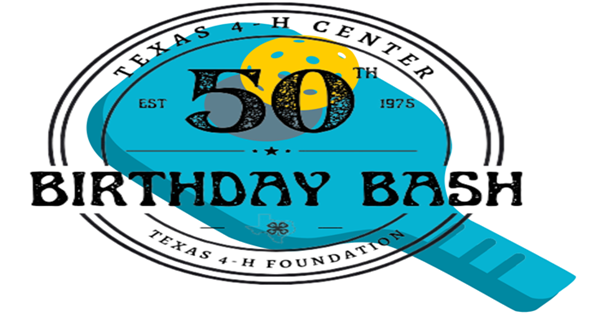 Texas 4-H Center 50th Birthday Bash Pickleball Fundraiser Tournament logo