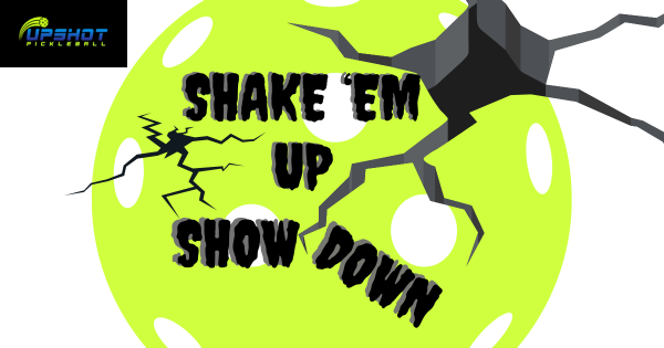 Upshot Pickleball's: Shake 'em Up ShowDown logo
