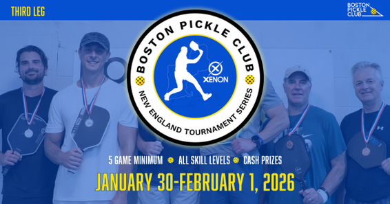The New England Tournament Series at Boston Pickle Club - Third Leg