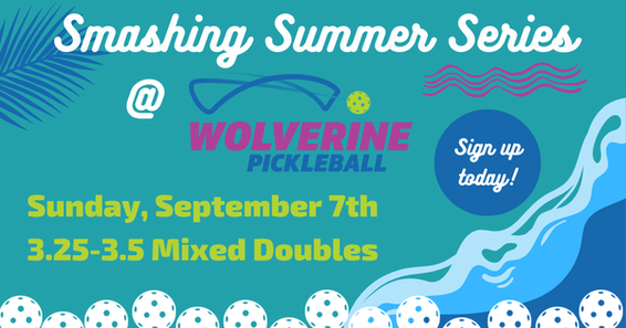 Wolverine Pickleball Summer Series - 3.25-3.5 Mixed Doubles
