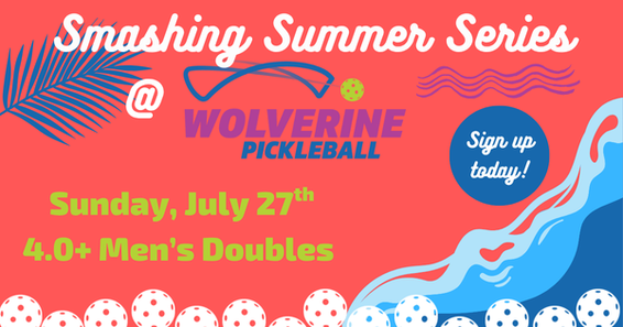 Wolverine Pickleball Summer Series - 4.0+ Men's Doubles