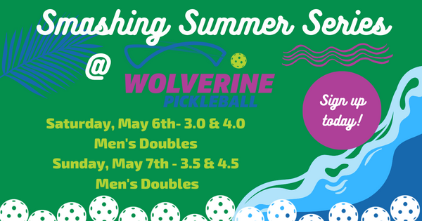 Wolverine Pickleball Smashing Summer Series - 3.0, 3.5, 4.0  & 4.5 Men's Doubles logo