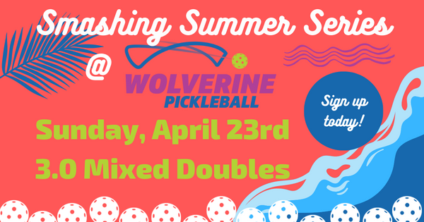 Wolverine Pickleball Smashing Summer Series - 3.0 Mixed logo