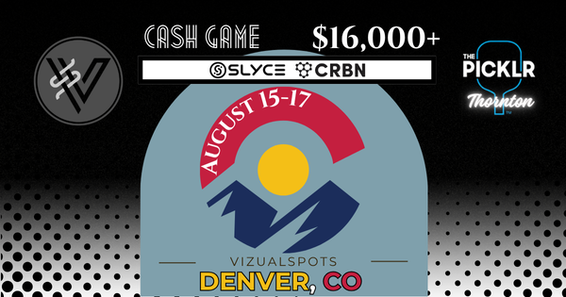 VIZUALSPOTS CASH GAME $16,000+ Prize Pool in Denver @PICKLR Thornton Indoor Money Ball
