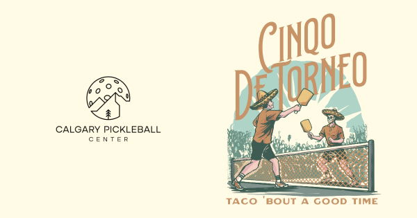 Calgary Pickleball Center's: Cinco de Torneo logo