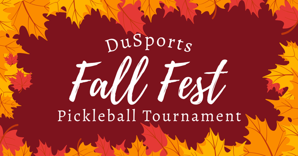 DuSports Fall Fest Pickleball Tournament logo