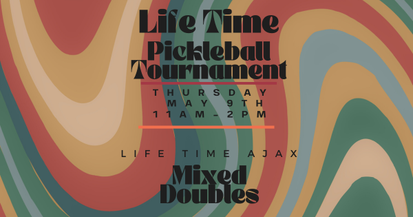 Life Time Ajax Mixed Tournament on a Thursday Afternoon!! logo