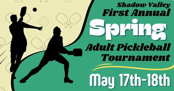 Shadow Valley's First Annual Spring Adult Pickleball Tournament logo