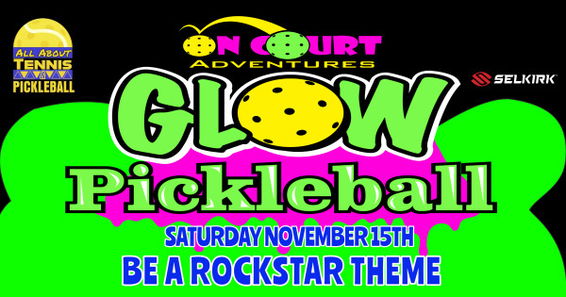 BE A ROCKSTAR GLOW PICKLEBALL Round Robin COED Doubles On Court Adventures at Gene Autry