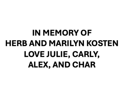 In Loving Memory of Herb and Marilyn Kosten Love Julie, Carly, Alex, and Char logo
