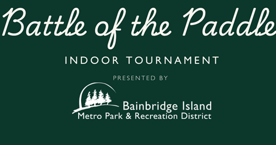 2026 Bainbridge Island Metro Park & Recreation District Indoor Battle of the Paddle