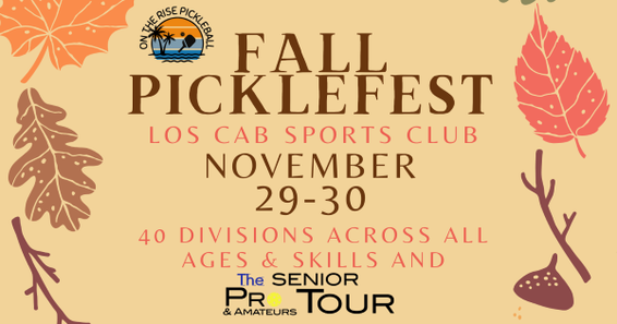 On The Rise PB @ Los Cab Sports Club 'Fall Picklefest + Senior Pro Tour'
