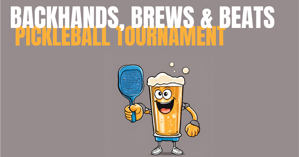 Backhands, Brews & Beats Pickleball Tournament logo