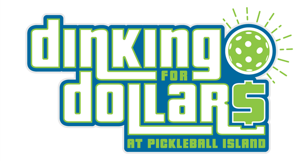 2026 Pickleball Island Dinking for Dollars logo