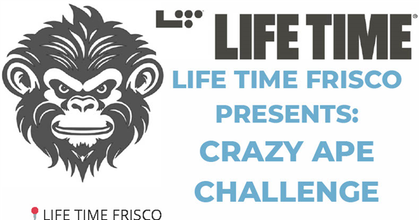 CRAZY APE CHALLENGE  Presented by LIFE TIME FRISCO logo