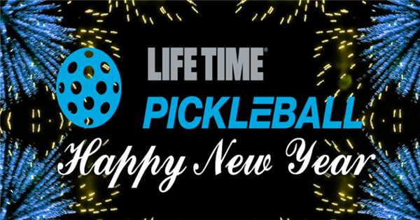 321...HAPPY NEW YEAR! Life Time Pickleball Tournament logo