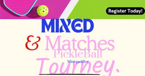 Mixed & Matches - Mixed Doubles Mini Qualifier