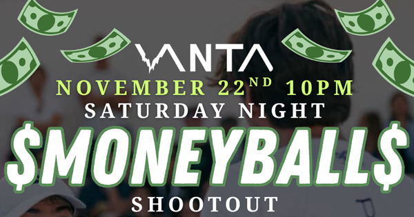 $$$ VANTA Saturday Night Shootout MONEYBALL$$$ ($1,800 PRIZE POOL) [OPEN DIVISION] logo