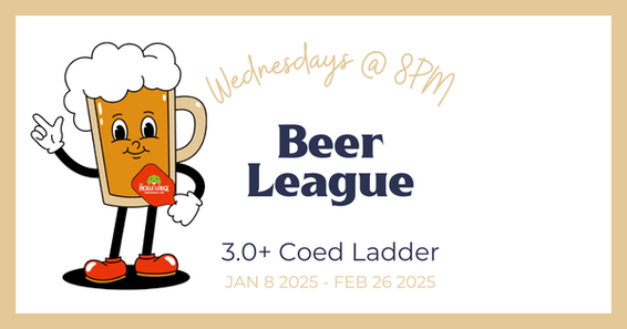 8PM Beer League | 3.0+ Coed Ladder